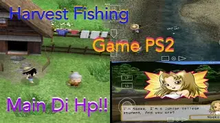 Harvest Fishing - Game PS2 Main Di HP Lancar!!
