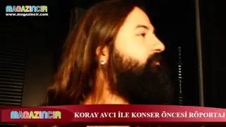 Koray Avcı Konser Öncesi Röportaj