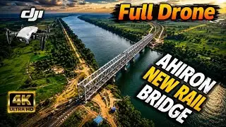 Ahiron New Rail Bridge CRS Day Full Drone & Cinematic Video 🎥🌉💜