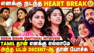 Simbu படத்தால இன்னொரு பட வாய்ப்பே போயிருச்சு...- Siddhi Idnani Emotional Interview