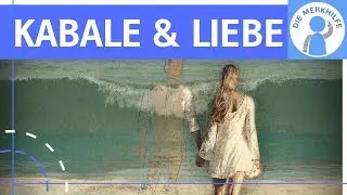 Kabale und Liebe - Einblick & Einstieg in das Werk - Inhalt / Zusammenfassung / Unterrichtseinstieg