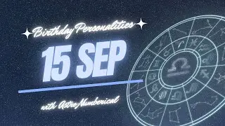 15 September Zodiac Horoscope: Birthday Personality & Traits Revealed