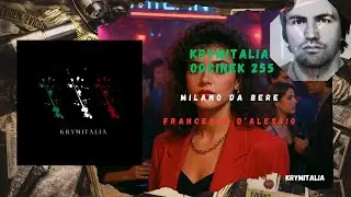 Odcinek 255. Francesco D'Alessio (podcast kryminalny)