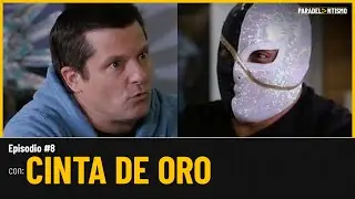 PARADELANTISMO EP. 8 - CINTA DE ORO