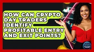 How Can Crypto Day Traders Identify Profitable Entry And Exit Points? - Crypto Trading Strategists
