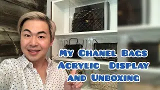 My Chanel Bags Acrylic  Display  and Unboxing