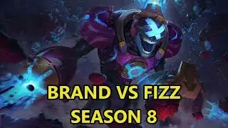 League of Legends - Brand vs Fizz - Season 8 - Patch 8.14
