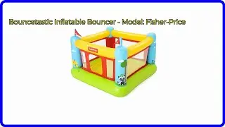 REVIEW (2026): Bouncetastic Inflatable Bouncer - Model: Fisher-Price. ESSENTIAL details.