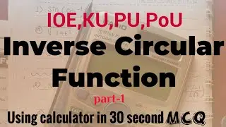 Inverse Circular Function |Part-1|Super Shortcut Using Calculator | In Nepali |