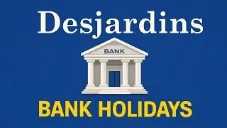Desjardins Bank Holidays 2026