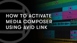 How To Activate Avid Media Composer using the Avid Link