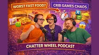 Ranking Worst Fast Food + The Crib Games | Chatter Wheel Ep. 3