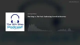 The King vs. The Fool: Embracing Growth in Recovery