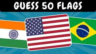 Guess the Flags | 50 Flags