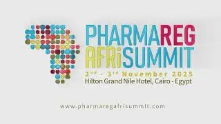 PharmaReg AfriSummit 2025 : Unity in Action Convergence, Harmonization & Work Sharing Across Africa
