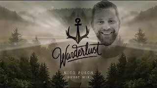 Wanderlust Lustcast #006 &ndash; Nico Pusch