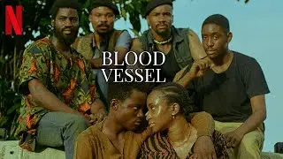BLOOD VESSEL Netflix Nigerian Movie Expectations & Where to Download | Jidekene | Sylvester Ekanem