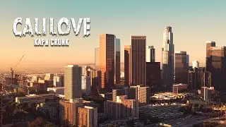 Kapn Crunk x Mikey Dollaz - Cali Love