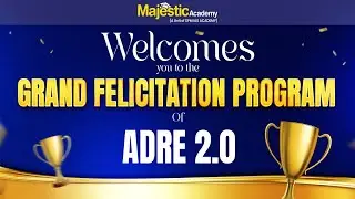 Grand Felicitation Program of ADRE 2.0 | Majestic Academy
