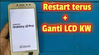 Servis HP SAMSUNG J2 Pro Restart terus menerus