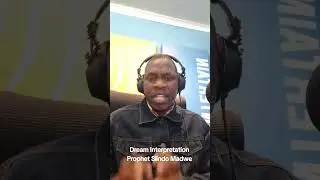 Dream Interpretation_Prophet Slindo Madwe 