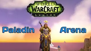 WoW Legion 7.2 | Retribution Paladin Arena 2x2