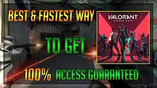 Fastest Way to Get VALORANT Closed Beta Access!