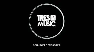 Soul Data, Esclane - Essweet (Original Mix) [TRES 14 MUSIC]