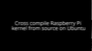 Cross compile Raspberry Pi kernel from source on Ubuntu