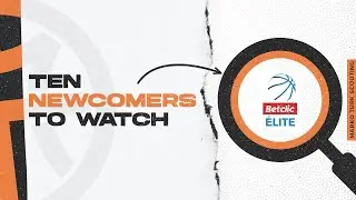 10 Newcomers to Watch in French Betclic Elite