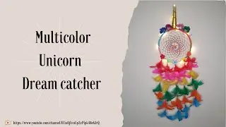 #rcrafts 2: Multicolor Unicorn Dream Catcher