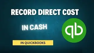 How to Record Direct Cost Services in Cash | QuickBooks Desktop