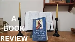 A Basic Guide to Eastern Orthodox Theology 