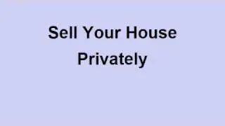 Sell Your House Privately