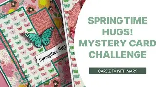 SPRINGTIME HUGS! MYSTERY CARD CHALLENGE AND BONUS CARD