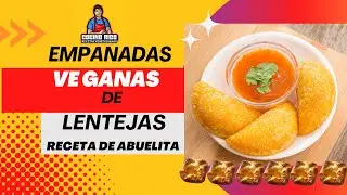 Empanadas Veganas de Lentejas | Receta Familiar