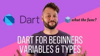 Dart for Beginners - Variables & Types
