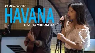 Camila Cabello - Havana cover by Mirriam Eka