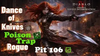Dance of Knives Poison Trap Rogue - Pit 106 - Diablo 4 Season 11