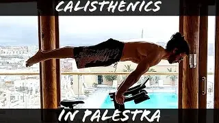 CALISTHENICS IN PALESTRA