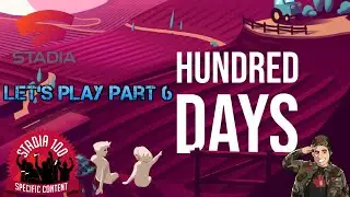 Season 6 Hundred Days Winemaking Simulator Let's Play Story Mode on Google Stadia