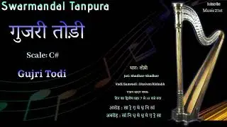 C#-Scale - GUJRI TODI-गुर्जरी तोडी : SWAR MANDAL-TANPURA:VOCAL RIYAZ: HEALING MUSIC: MEDITATION