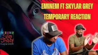 EMINEM FT SKYLAR GREY - TEMPORARY | REACTION