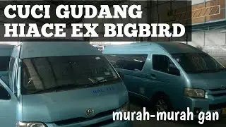 Waktu yang tepat beli toyota hiace ex big bird(murah)