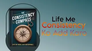 The Consistency Compass | अपने काम को Consistency से करो | Book Summary in Hindi | @BookVerseTalk