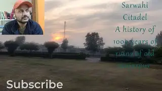 Sarwahi Citadel: A 1000-Year History of My Village | سرواہی