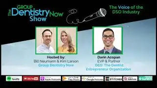 Darin Acopan, EVP of the Dentist Entrepreneur Organization (DEO) Joins the Group Dentistry Now Show.