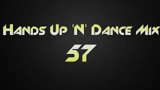 Hands Up 'N' Dance Mix #57 Februar 2014 by Dj Sundry