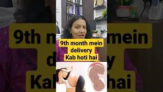 When does delivery happen in the 9th month / 9th Month Pregnancy Care