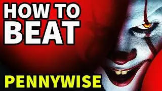 How to Beat PENNYWISE THE CLOWN in 